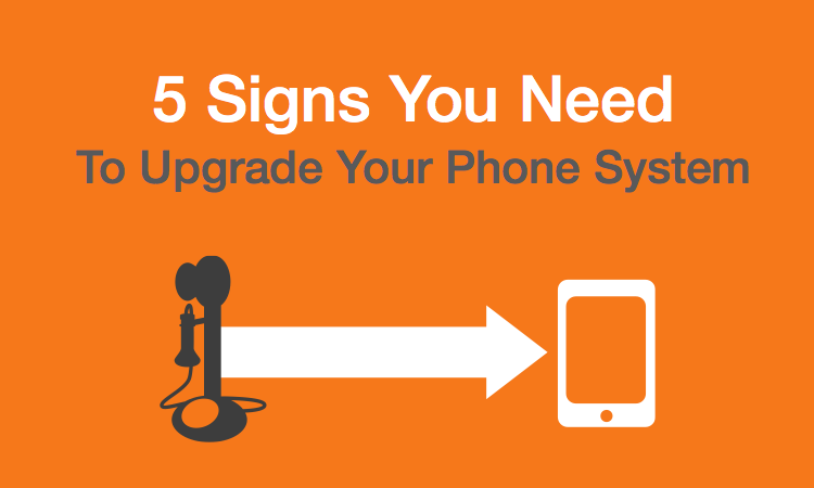 5_signs_you_need_to_upgrade_your_phone_system